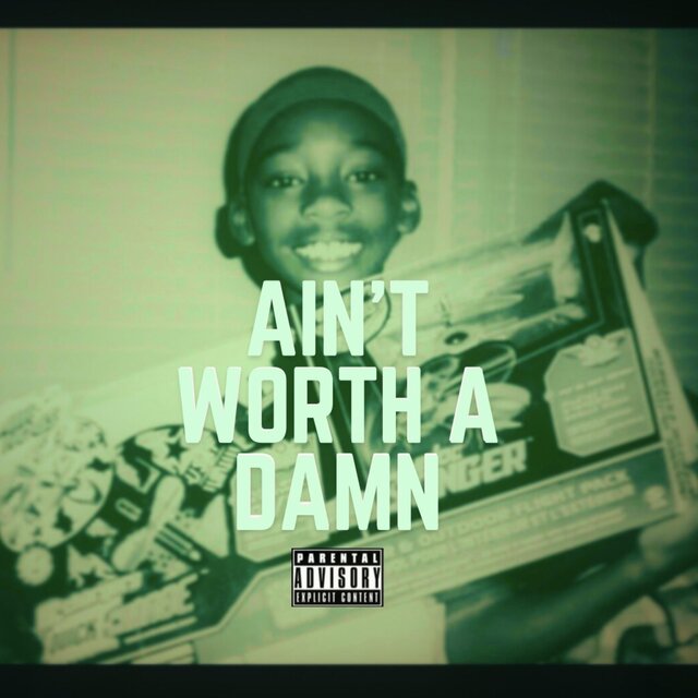 Ain’t Worth A Damn