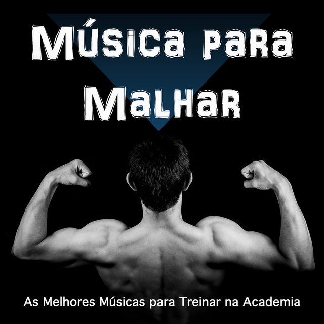 Música para Malhar: As Melhores Músicas para Treinar Na Academia