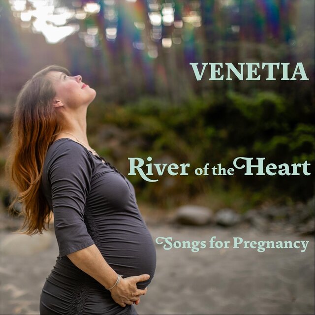 River of the Heart: Songs for Pregnancy