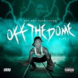 Off The Dome Pt1