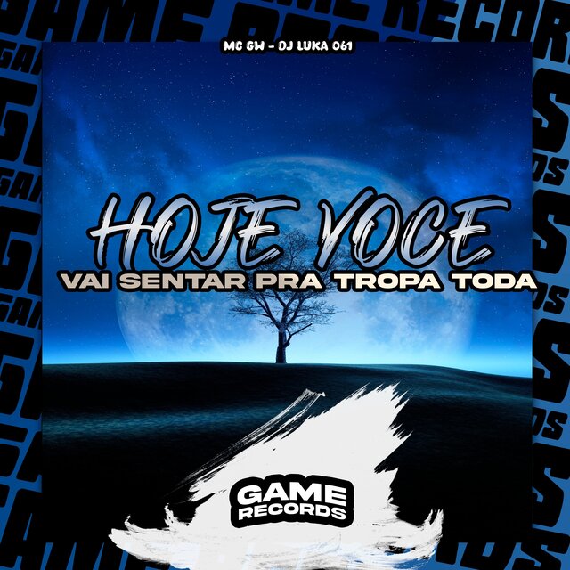 Hoje Voce Vai Sentar Pra Tropa Toda