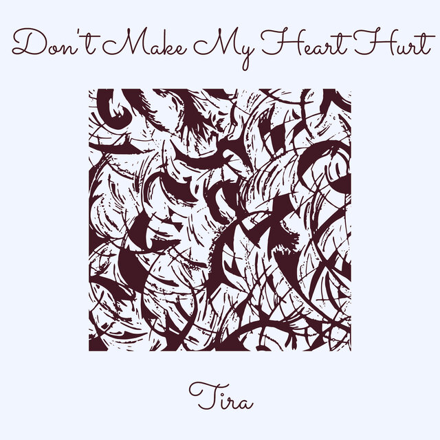 Don't Make My Heart Hurt