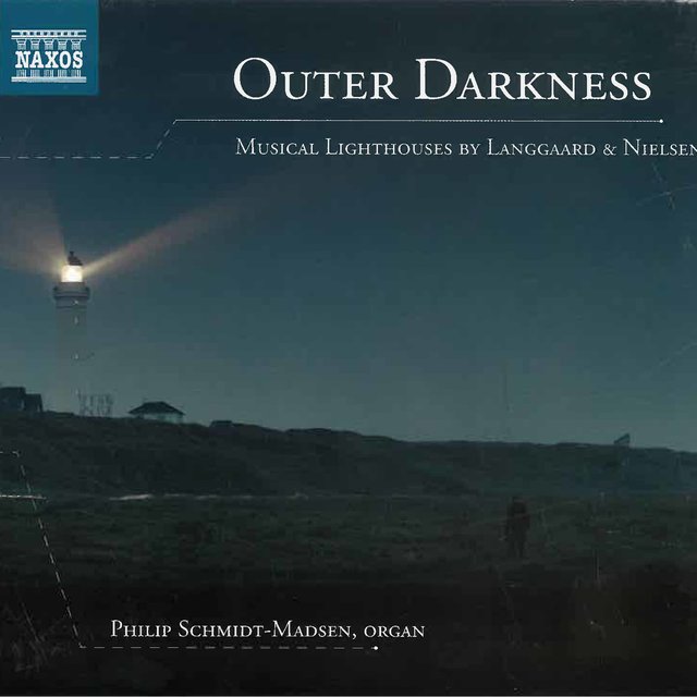 Outer Darkness: Musical Lighthouses by Langgaard & Nielsen
