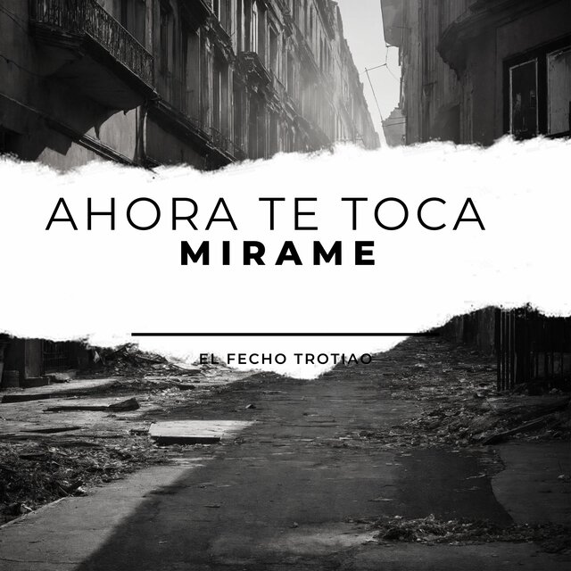 Ahora Te Toca Mirame