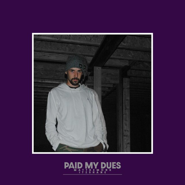 Paid My Dues (feat. Itz Shane)