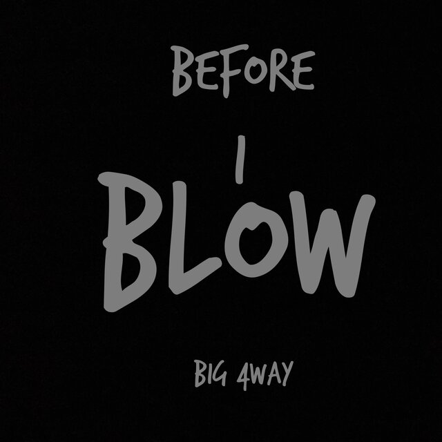 Before I Blow