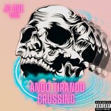 Ando Tirando Crussing (feat. Yisus)