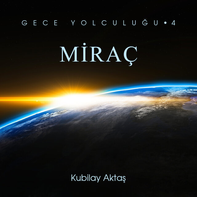 Gece Yolculuğu 4 / Miraç