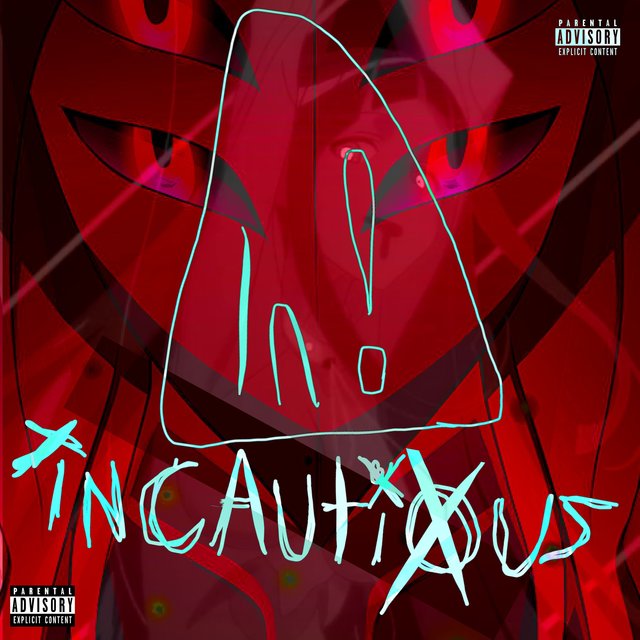 Incautious