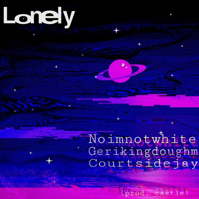Lonely. (feat. Flipper MX & Courtsidejay)