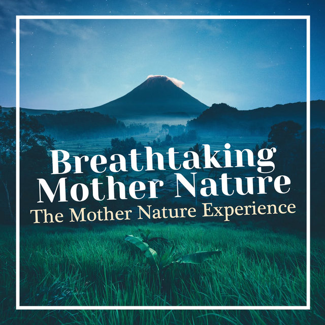 Breathtaking Mother Nature