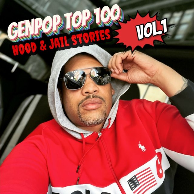 Genpop Top 100 Hood & Jail Stories