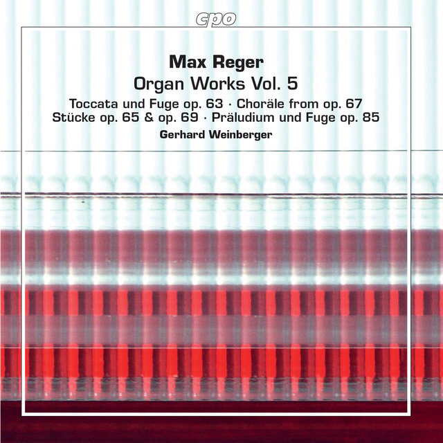 Reger: Organ Works, Vol. 5