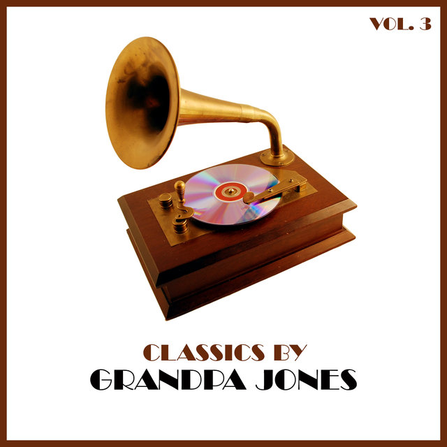 Classics by Grandpa Jones, Vol. 3