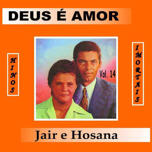 Deus É Amor (Hinos Imortais), Vol. 14