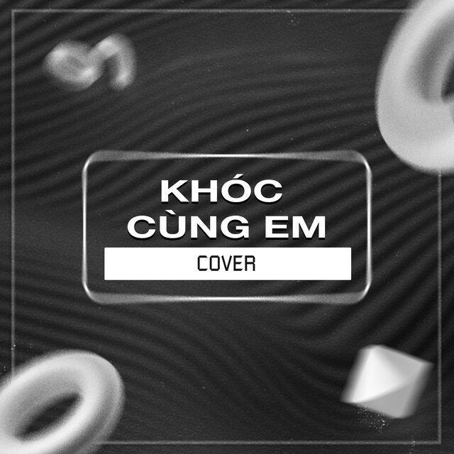 Khóc Cùng Em (Cover)