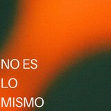 No es lo mismo