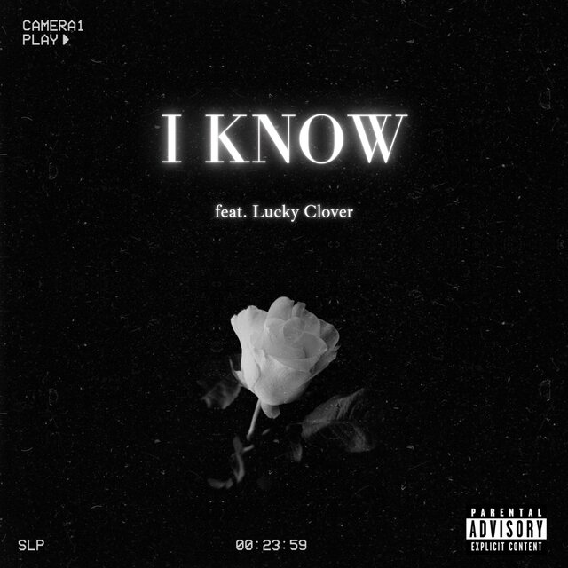 I KNOW (feat. Lucky Clover)