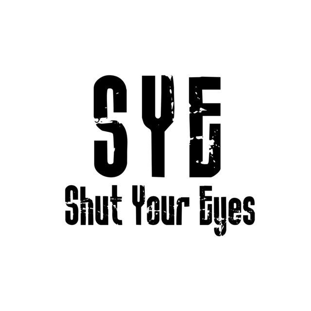 Shut Your Eyes
