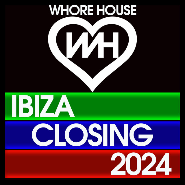 Whore House Ibiza Closing 2024
