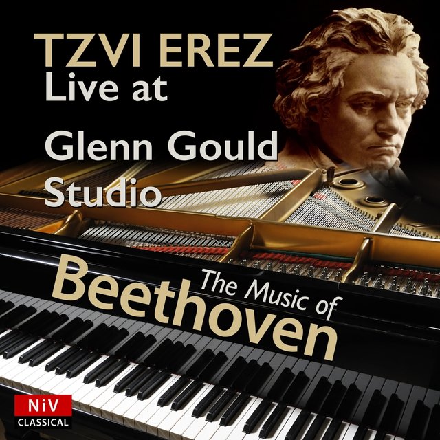 Tzvi Erez Live at Glenn Gould Studio - The Music of Beethoven