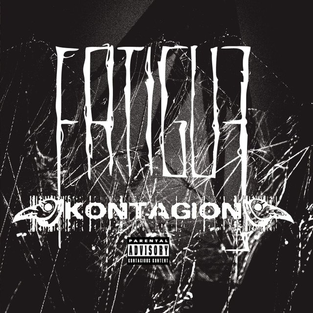Fatigue & Kontagion