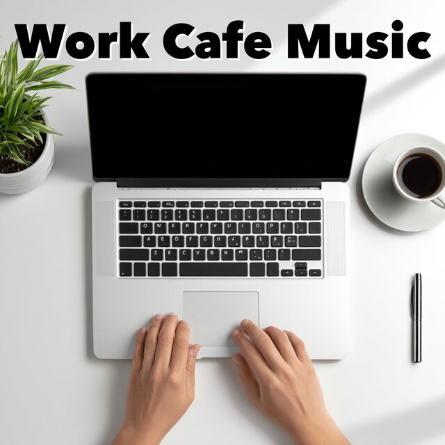 Work Cafe Music