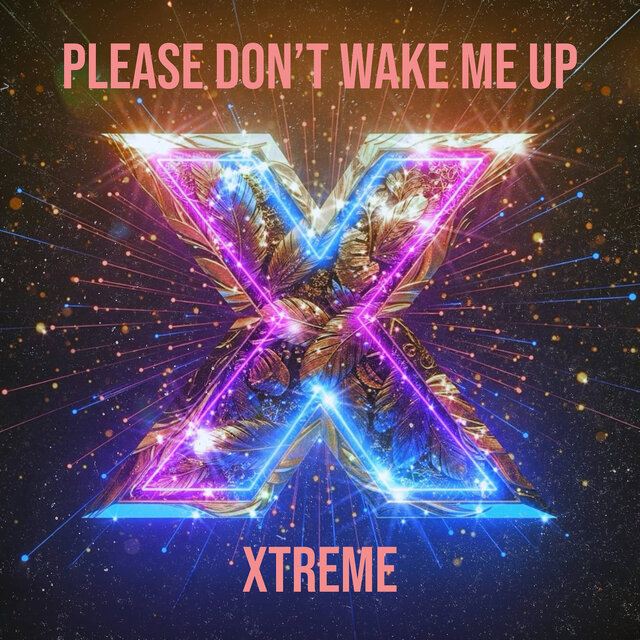 Please Don’t Wake Me Up