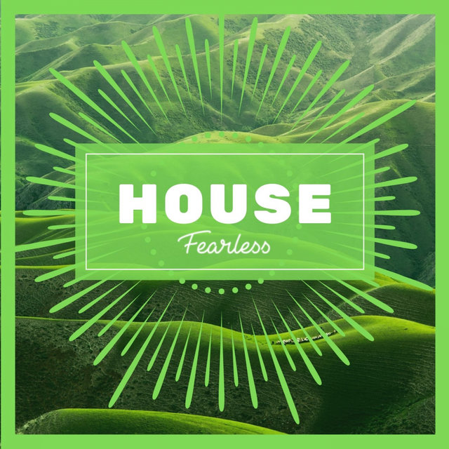 House Fearless