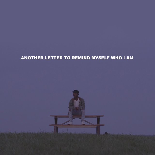 Another Letter to Remind Myself Who I Am