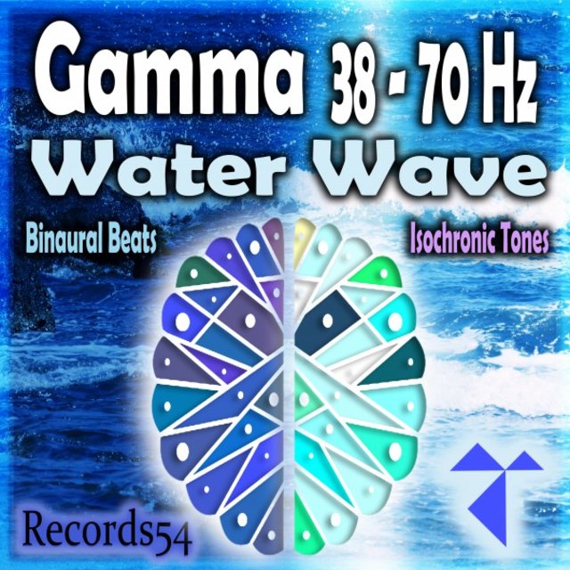 Gamma 38 -70 Hz: Water Waves