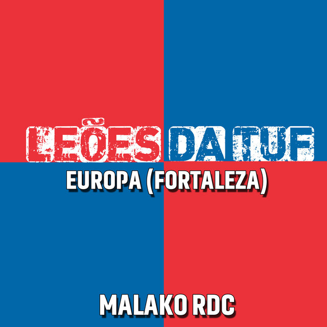 Leões da Tuf Portugal - Europa (Fortaleza)