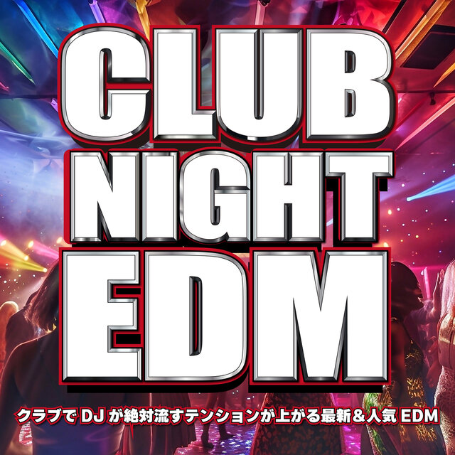 CLUB NIGHT EDM High Energy Latest & Popular EDM Tracks DJs Always Play in Club (DJ MIX)