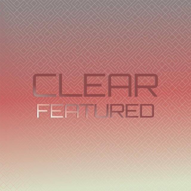 Clear Featured