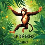 Bap Bap Noises (Radio Edit)