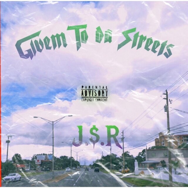 Givem To Da Streets
