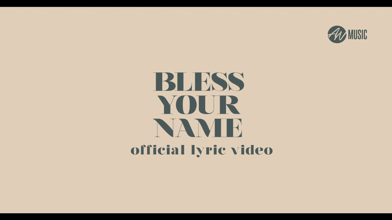 Bless Your Name (Official Lyric Video) (feat. Chandler Moore)