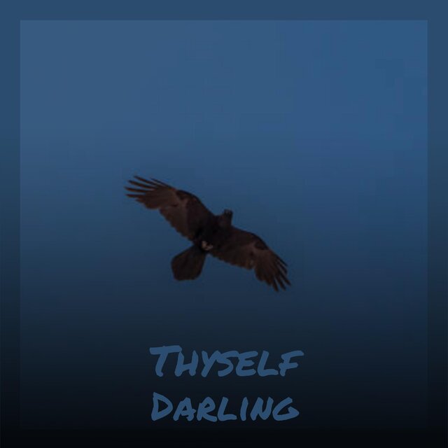 Thyself Darling