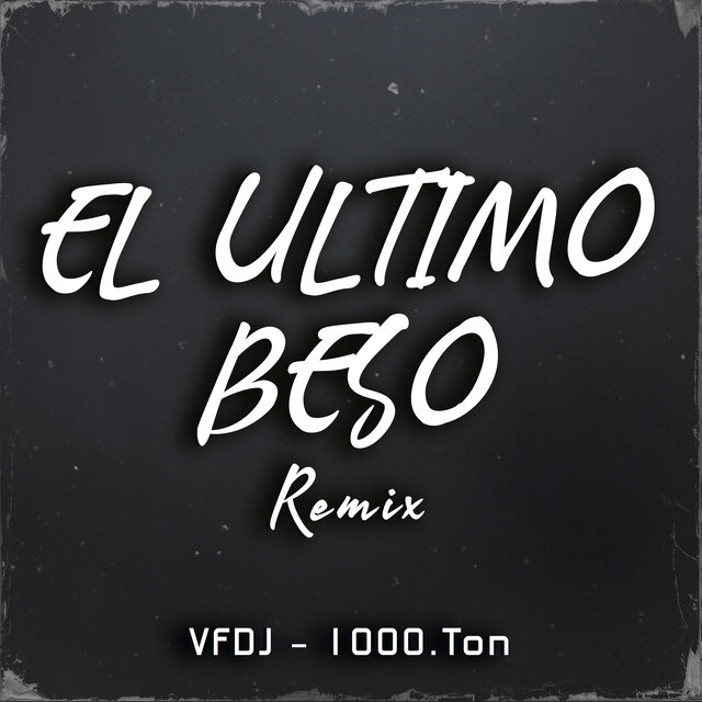 El Ultimo Beso (Remix)