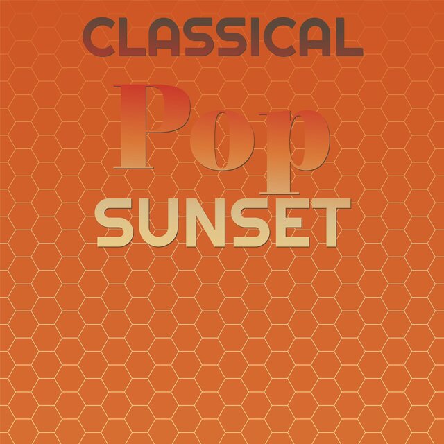 Classical Pop Sunset