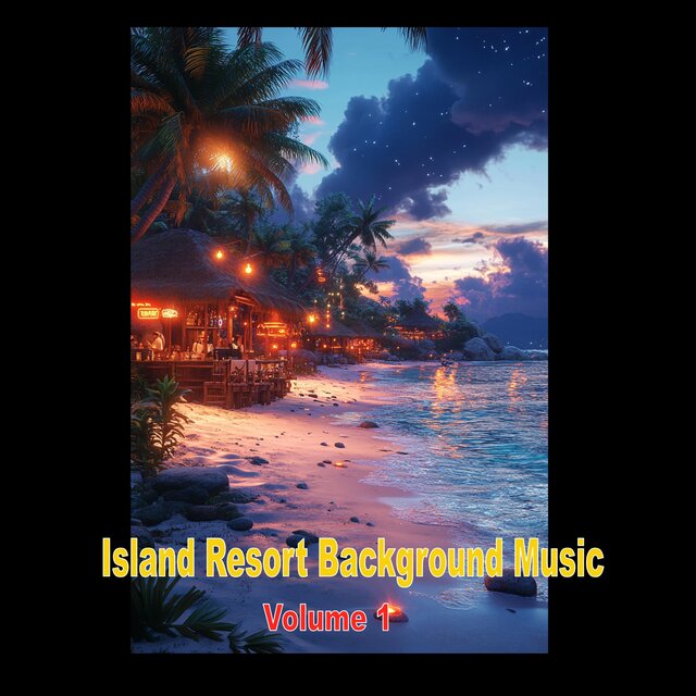 Island Resorts Background Music Volume 1