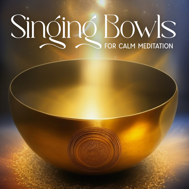 Singing Bowls for Calm Meditation