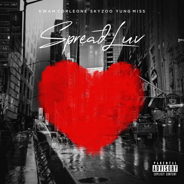 Spread Luv (feat. Kwam Corleone, Yung Miss & Skyzoo)