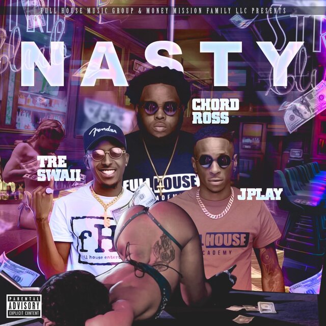 Nasty (feat. Tre Swaii & Chord Ross)
