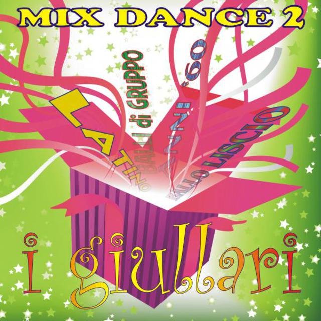 Mix Dance 2 (Latino - Balli di Gruppo - Anni 60 - Ballo Liscio)