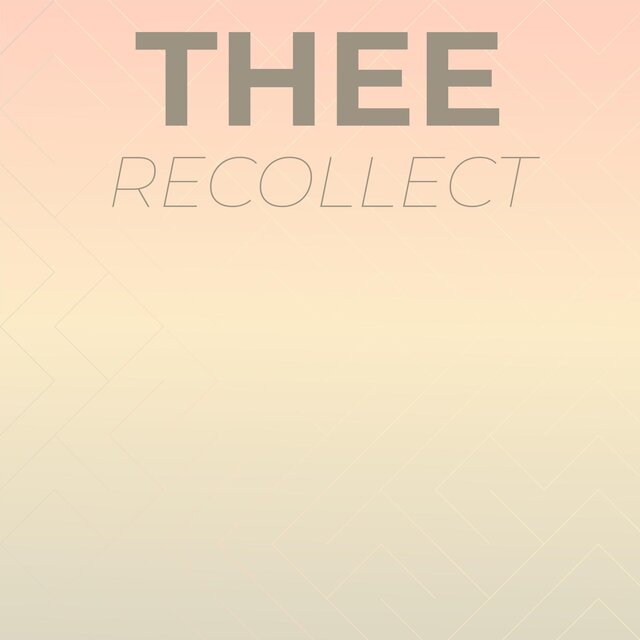 Thee Recollect