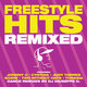 Cover art for album Freestyle Hits Remixed by Various Artists