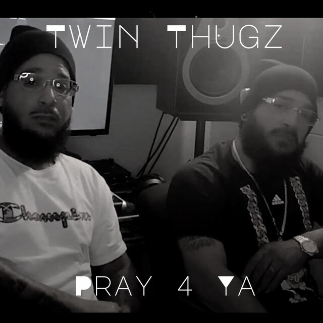 Pray 4 Ya (feat. Twinthugz)