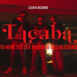 TACUBA (feat. Lechita Records)