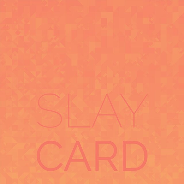 Slay Card